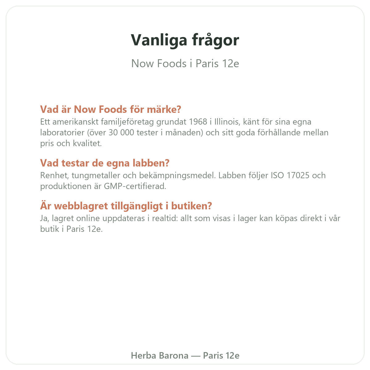 Vanliga frågor Now Foods i Paris - Herba Barona Paris 12e