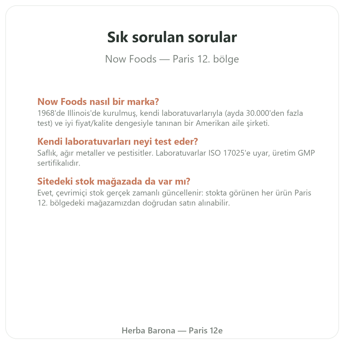 Sık sorulan sorular Now Foods Paris - Herba Barona Paris 12. bölge