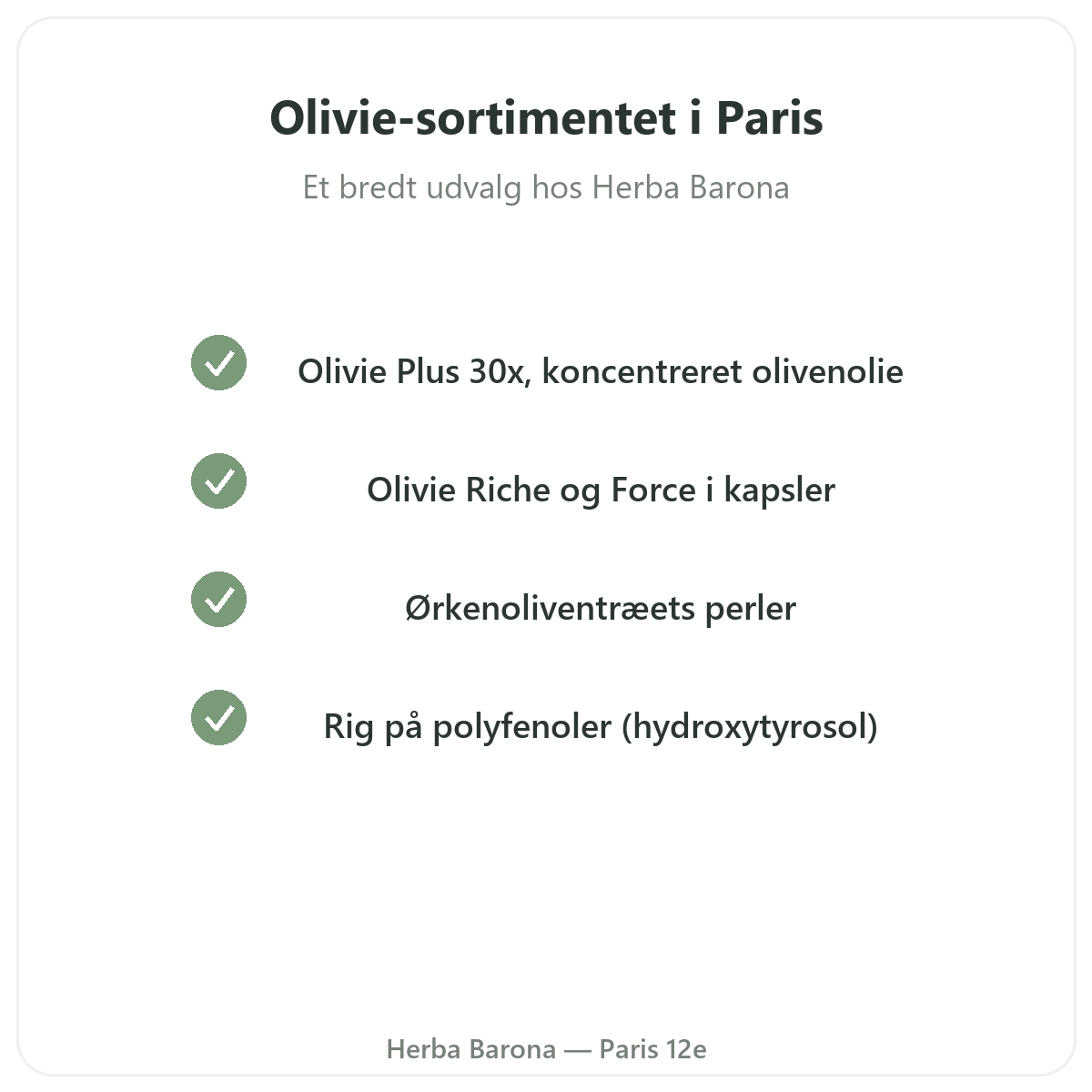 Olivie-sortimentet i Paris hos Herba Barona Paris 12