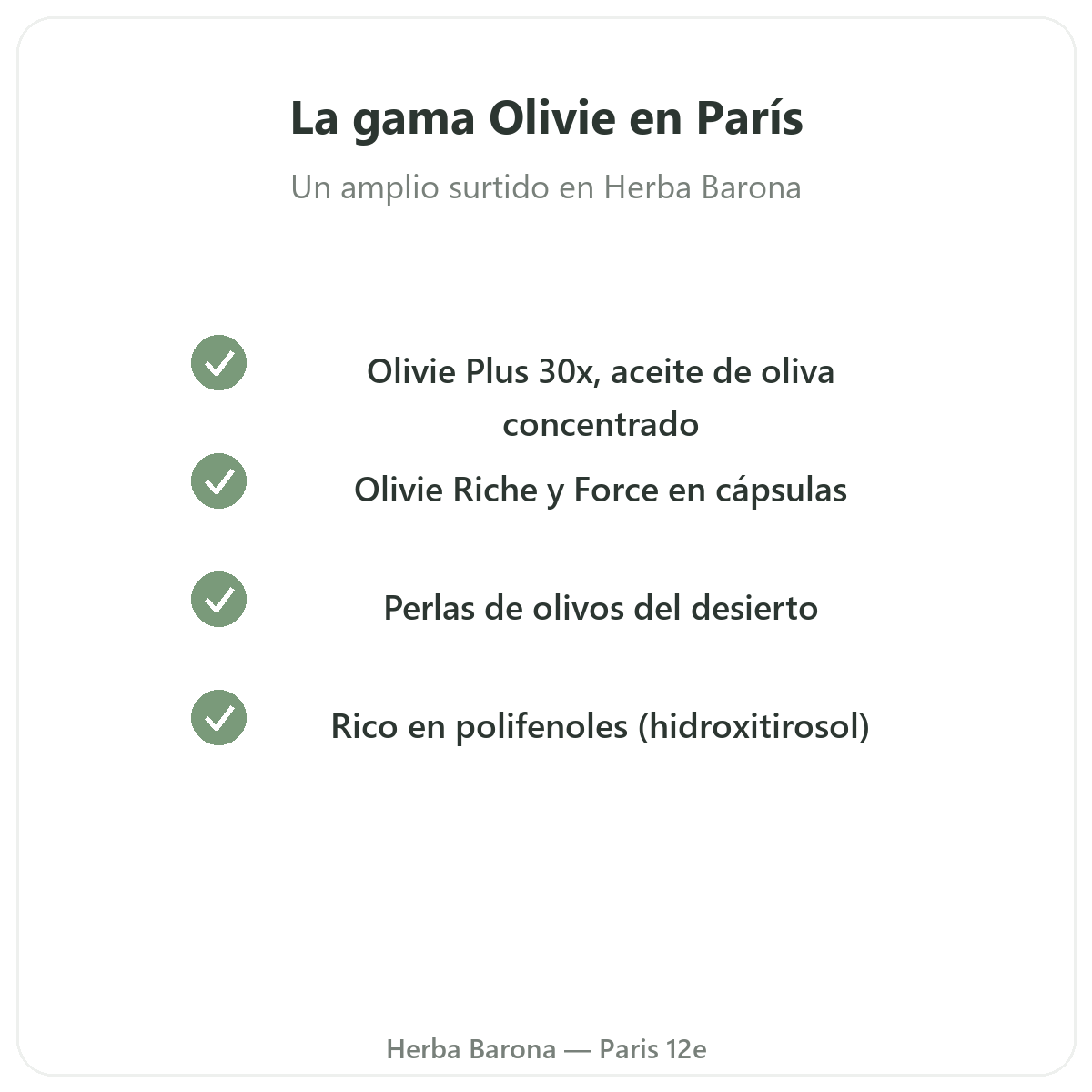La gama Olivie en París en Herba Barona París 12e