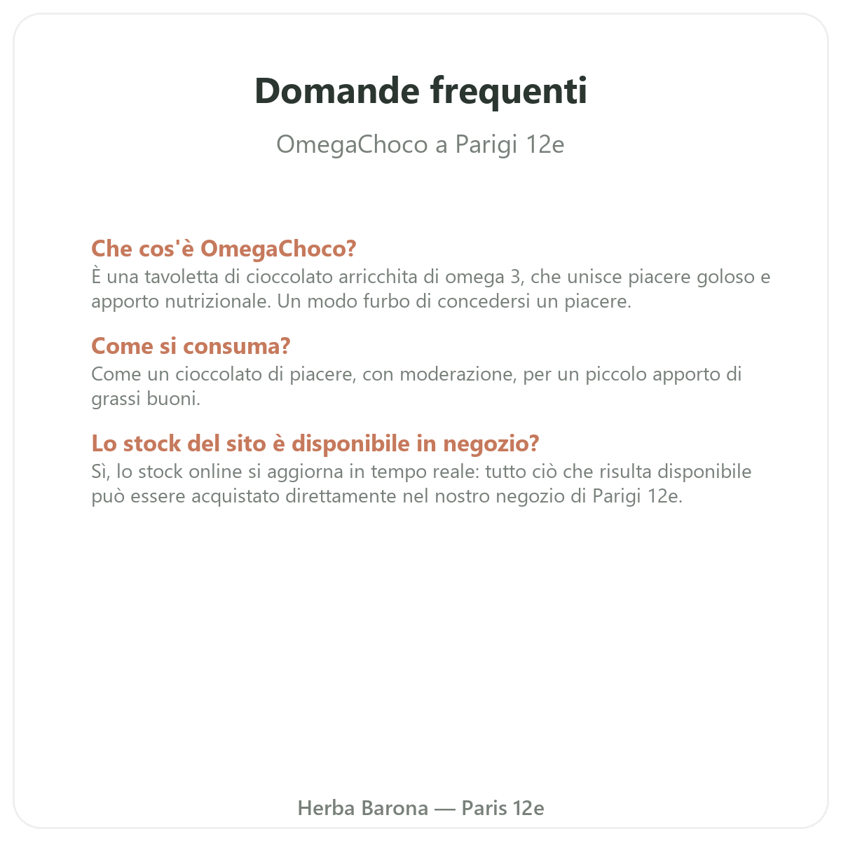 Domande frequenti OmegaChoco a Parigi - Herba Barona Parigi 12e