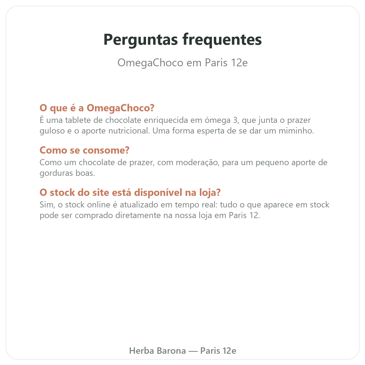 Perguntas frequentes OmegaChoco em Paris - Herba Barona Paris 12e
