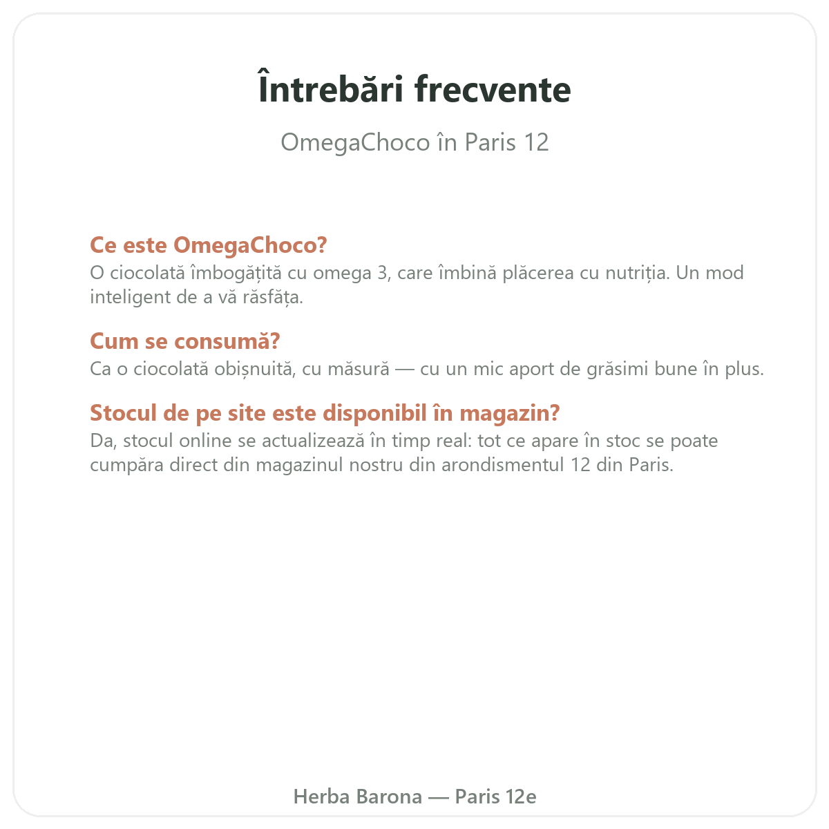 Întrebări frecvente OmegaChoco Paris - Herba Barona Paris arondismentul 12