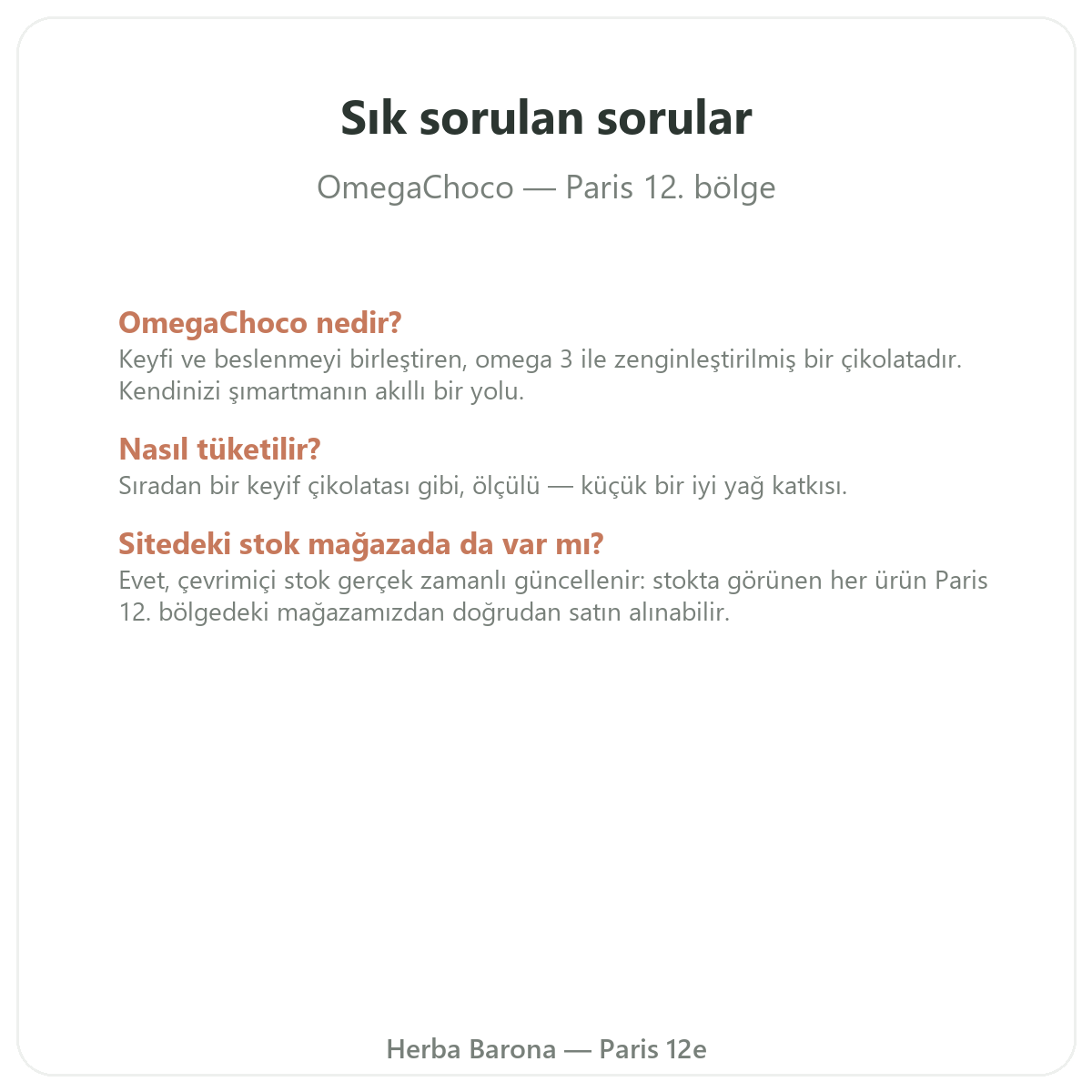OmegaChoco Paris hakkında sık sorulan sorular - Herba Barona Paris 12. bölge