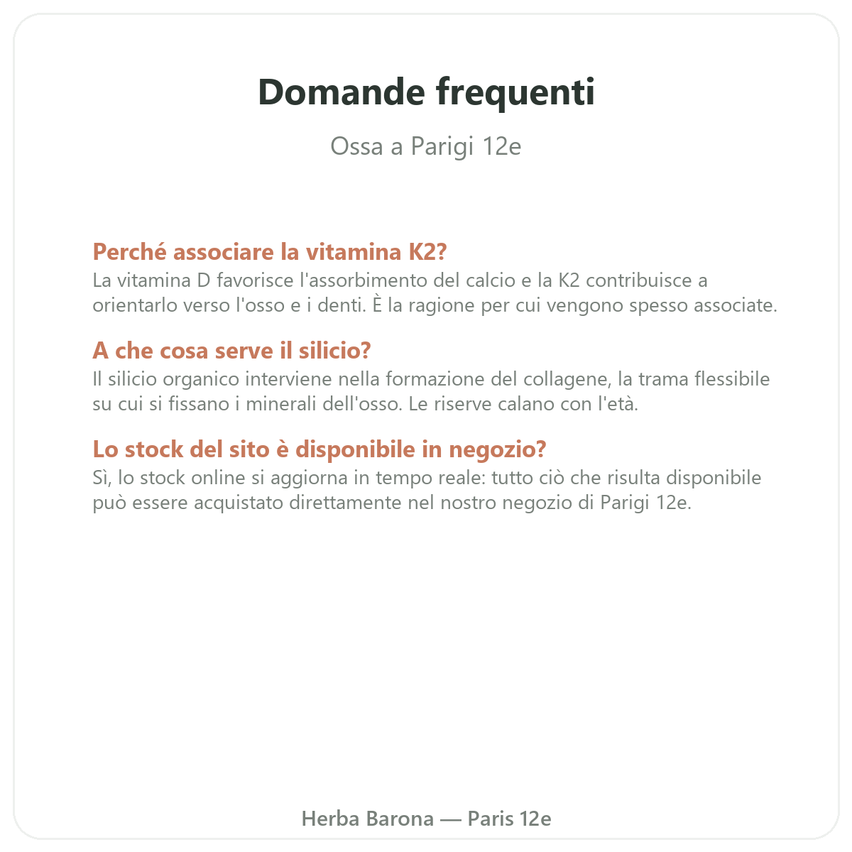 Domande frequenti Integratori per le ossa a Parigi - Herba Barona Parigi 12e