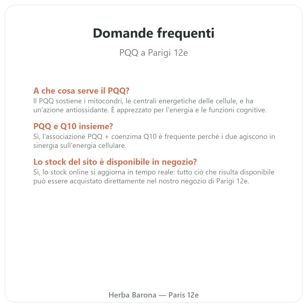 Domande frequenti PQQ Parigi a Parigi - Herba Barona Parigi 12e