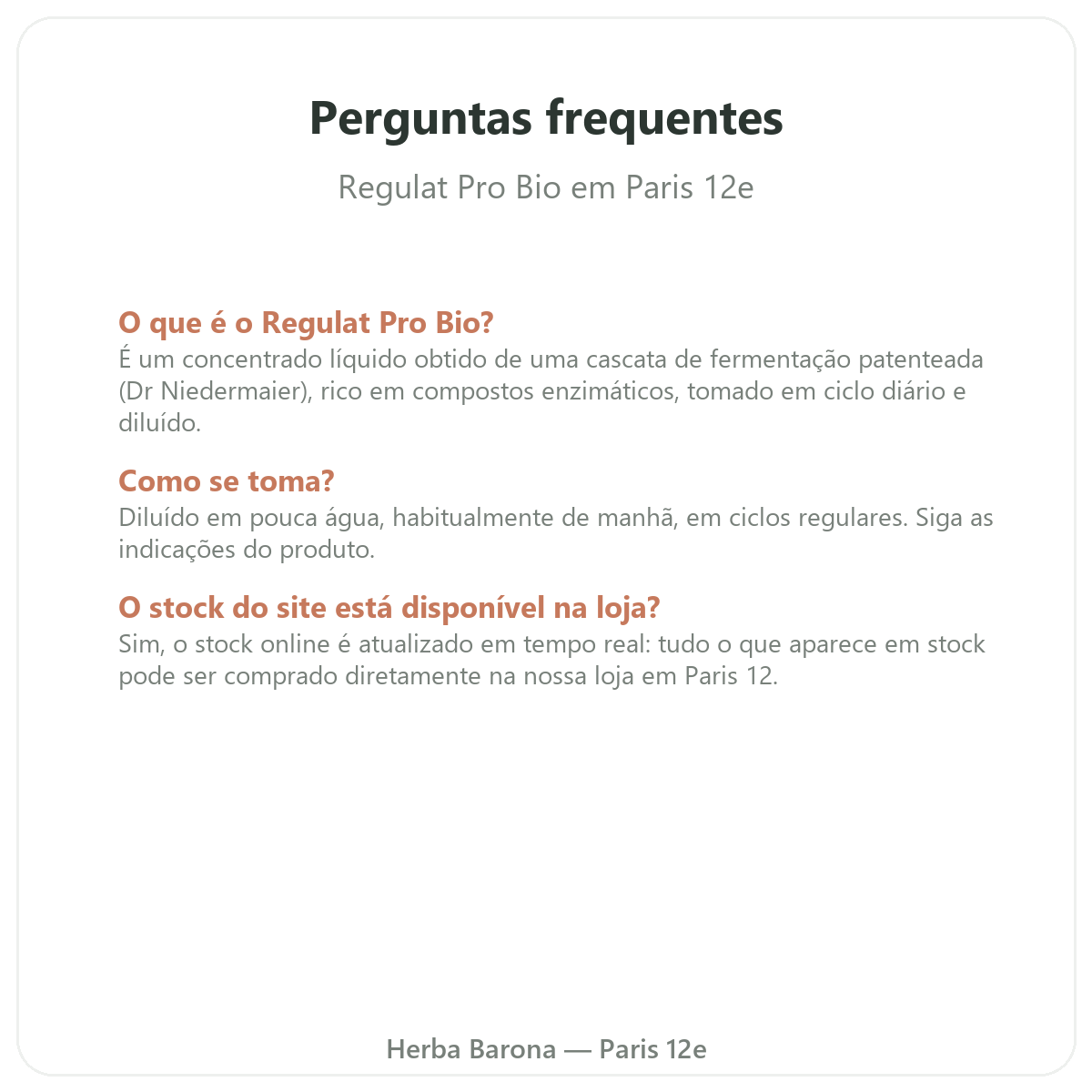 Perguntas frequentes Regulat Pro Bio Paris em Paris - Herba Barona Paris 12e