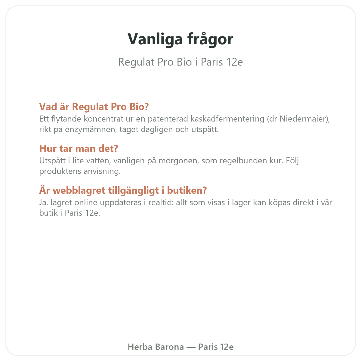 Vanliga frågor om Regulat Pro Bio Paris i Paris - Herba Barona Paris 12e