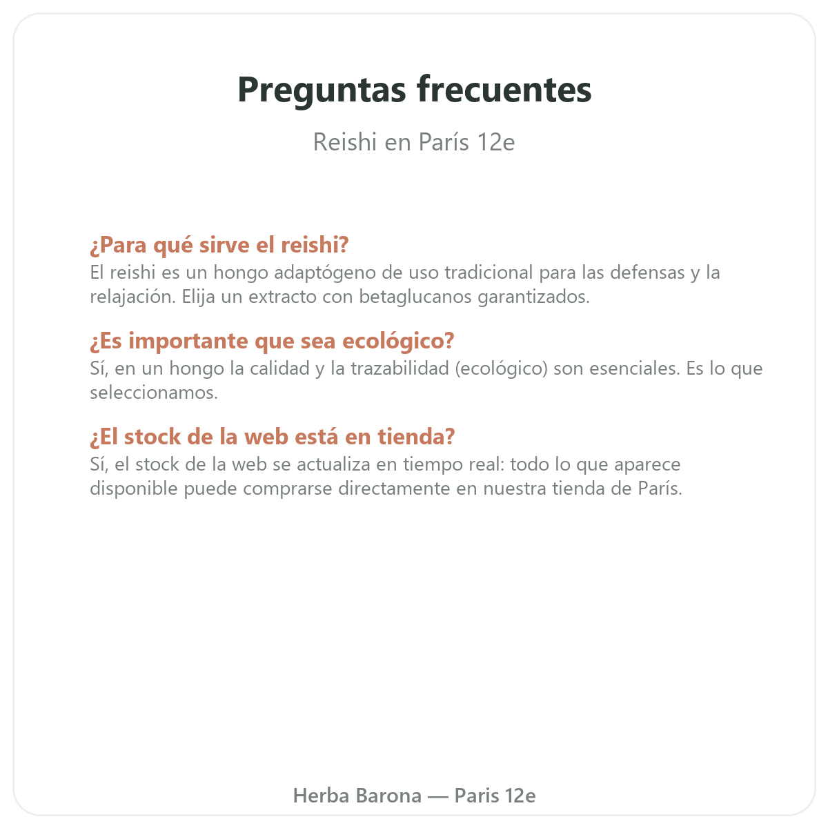 Preguntas frecuentes Reishi en París - Herba Barona París 12e