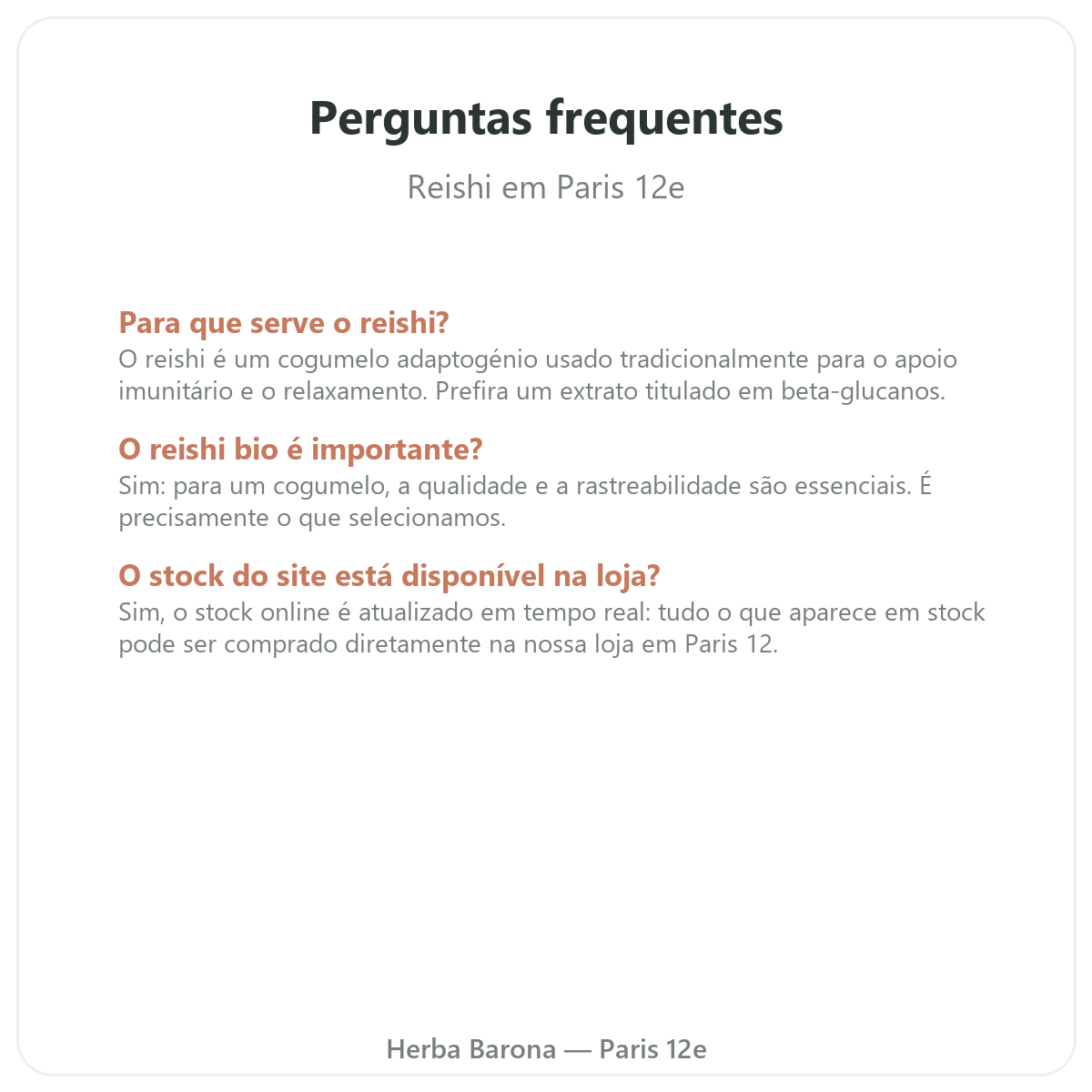 Perguntas frequentes Reishi em Paris - Herba Barona Paris 12e