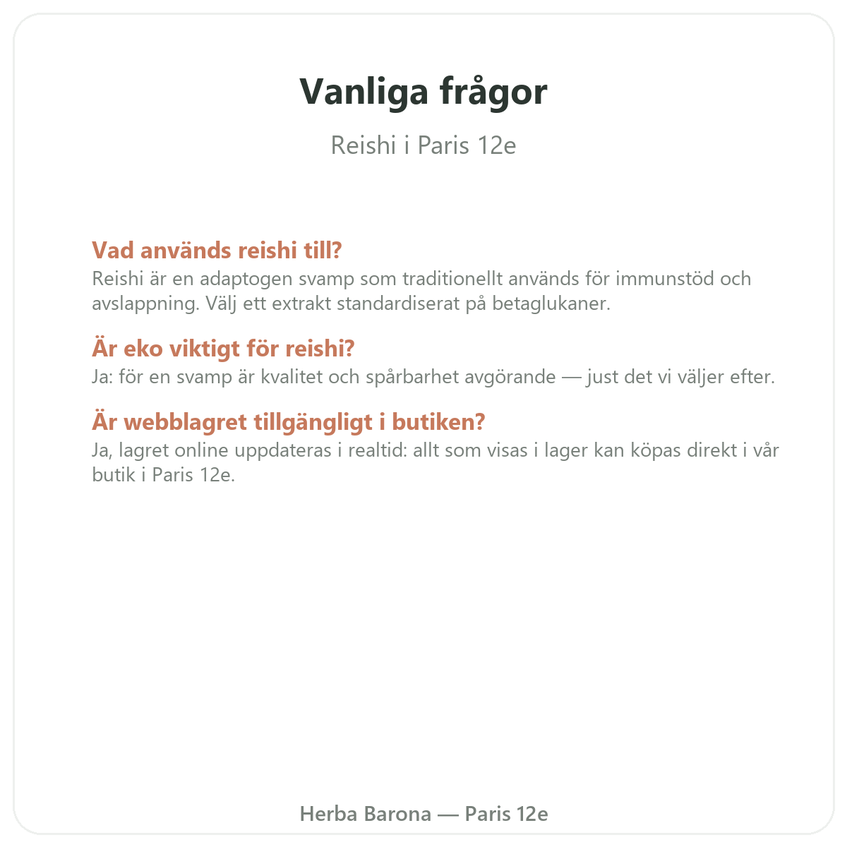 Vanliga frågor om Reishi i Paris – Herba Barona Paris 12e