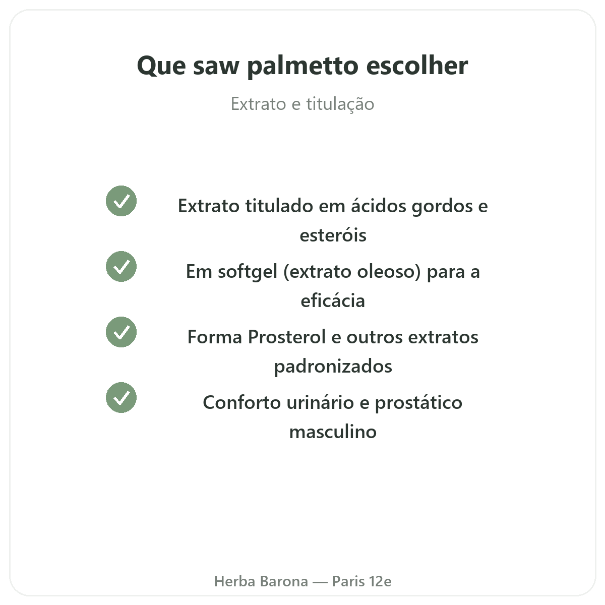Saw Palmetto Paris Paris - compromissos de qualidade na Herba Barona Paris 12e
