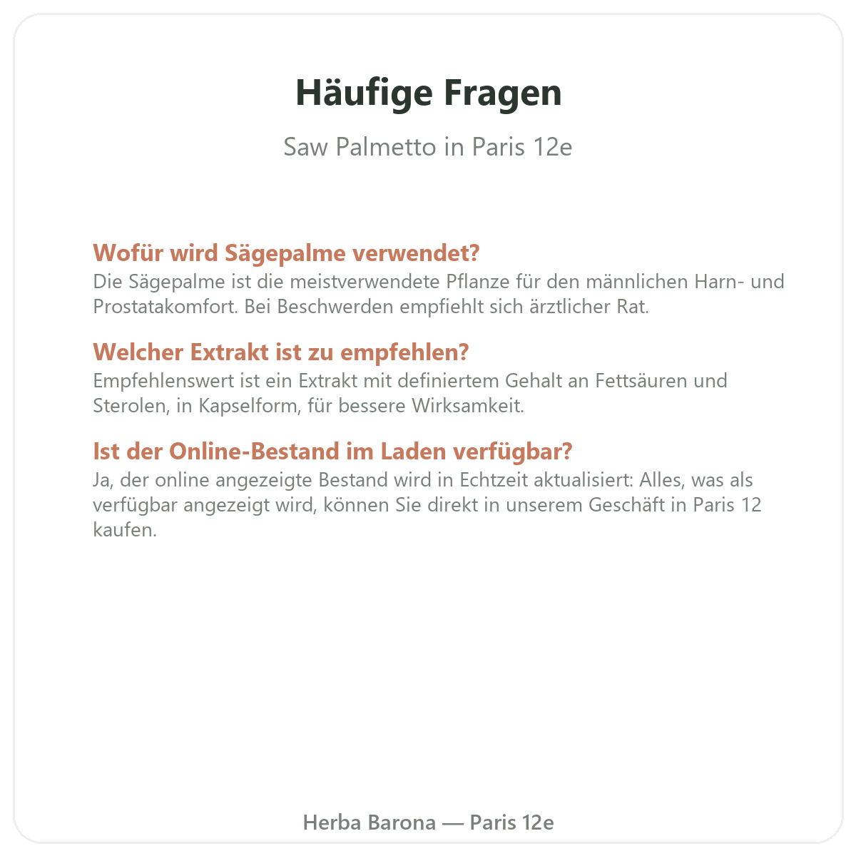 Häufige Fragen zu Sägepalme in Paris – Herba Barona Paris 12e