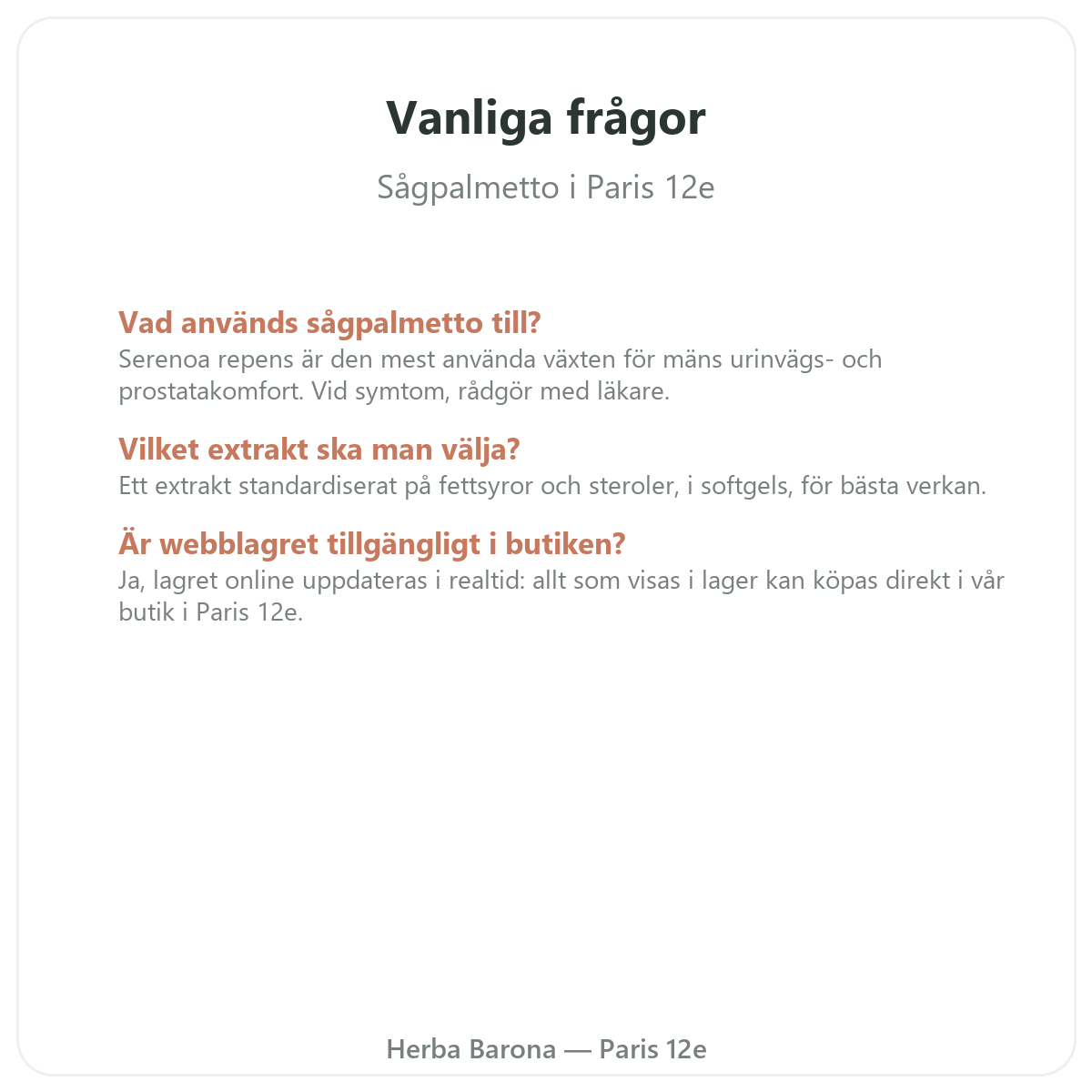 Vanliga frågor om Sågpalmetto i Paris – Herba Barona Paris 12e