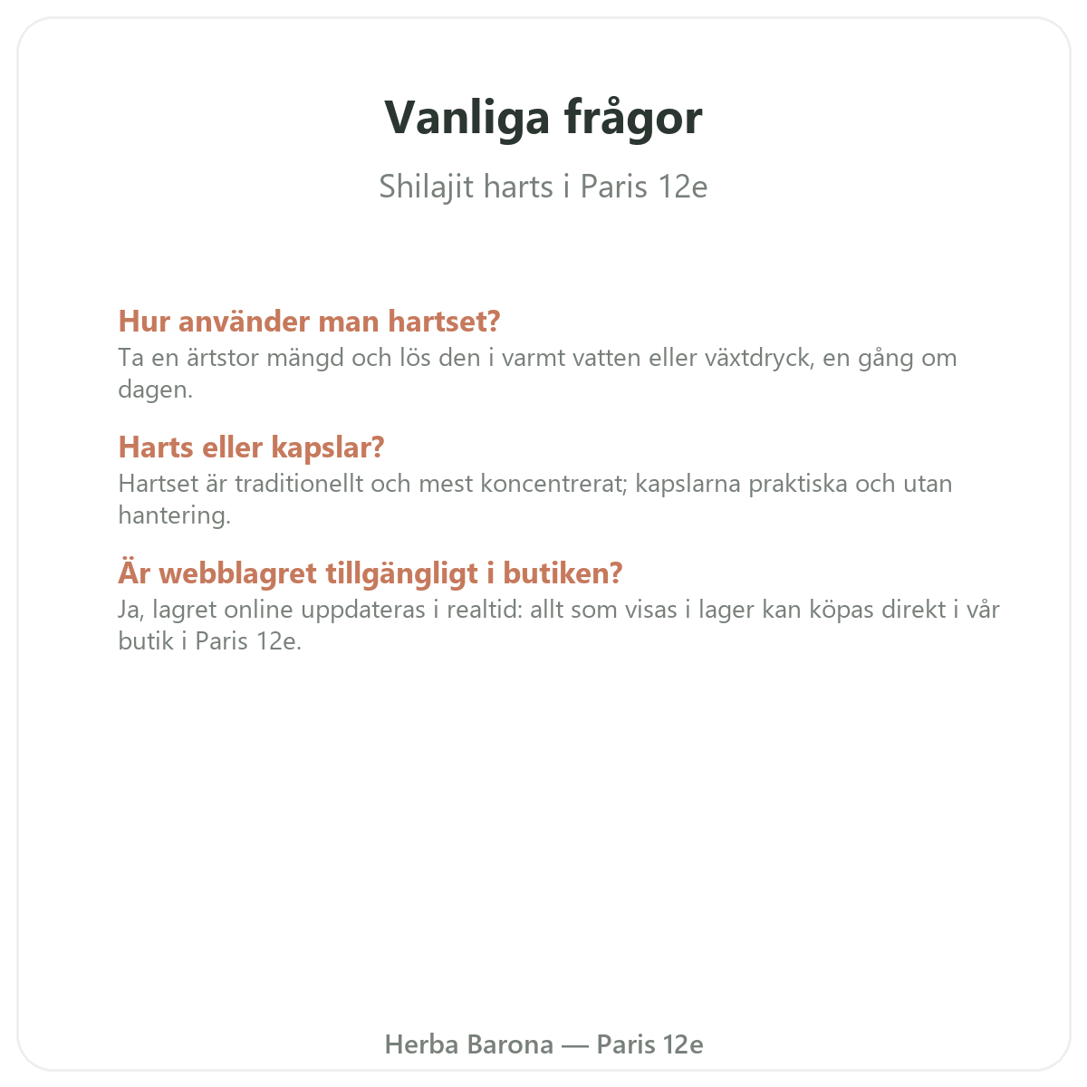 Vanliga frågor om Shilajit harts i Paris - Herba Barona Paris 12e