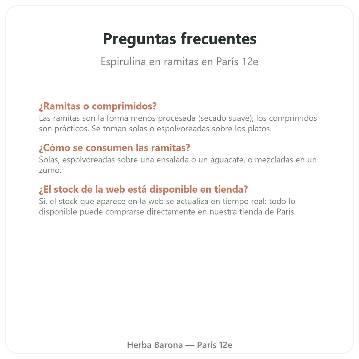 Preguntas frecuentes Espirulina en ramitas en Paris - Herba Barona Paris 12e