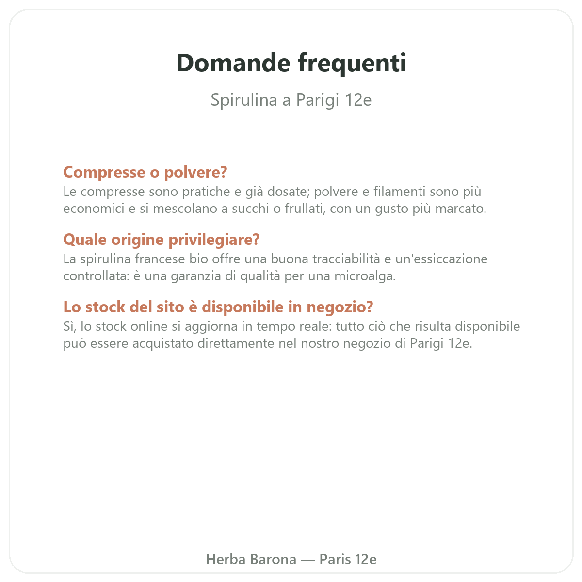 Domande frequenti Spirulina a Parigi - Herba Barona Parigi 12e