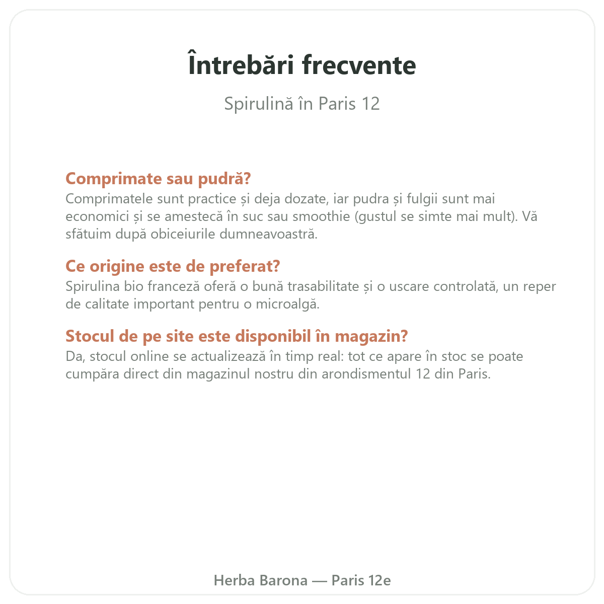 Întrebări frecvente Spirulină Paris - Herba Barona Paris arondismentul 12