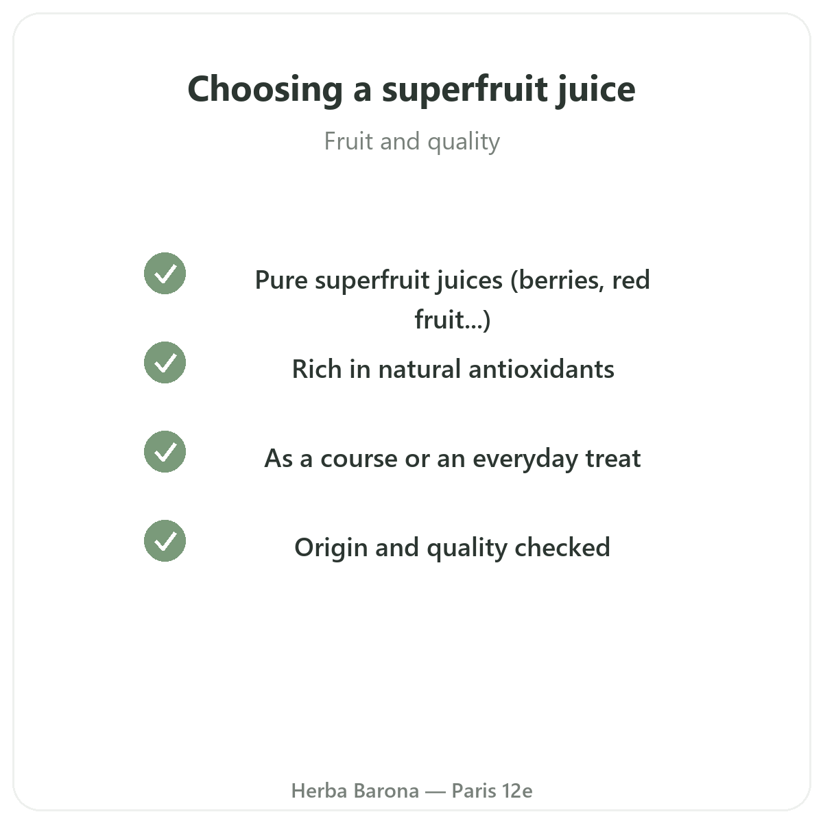 Superfruit Juices in Paris - quality commitments at Herba Barona Paris 12e