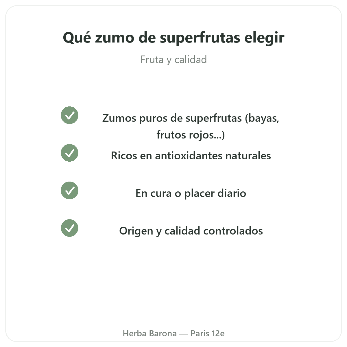Zumos de superfrutas París - compromisos de calidad en Herba Barona París 12e