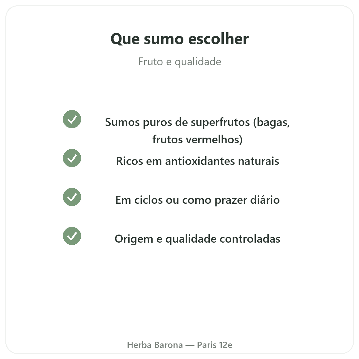 Sumos de superfrutos em Paris - compromissos de qualidade na Herba Barona Paris 12e