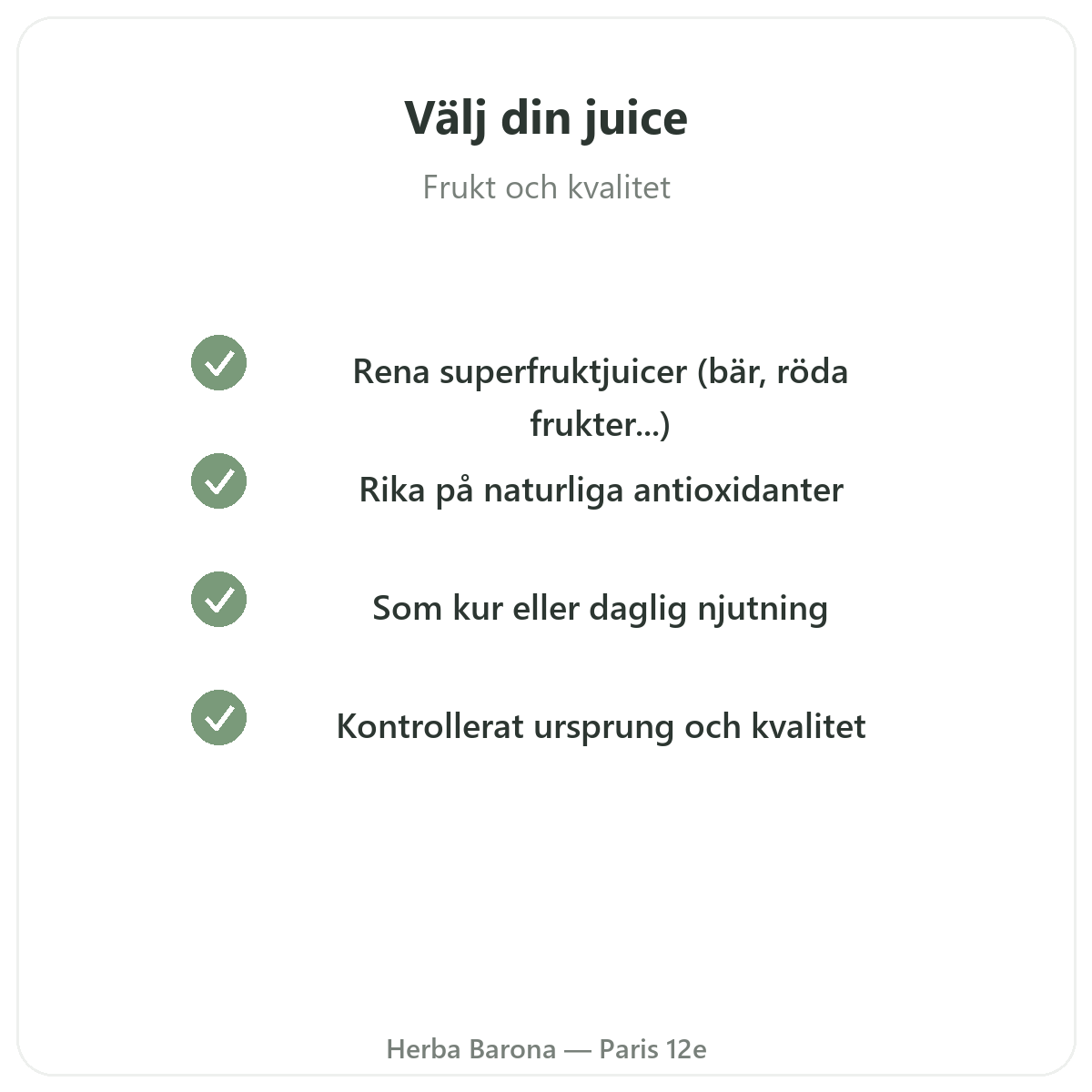 Superfruktjuice Paris - kvalitetslöften hos Herba Barona Paris 12e