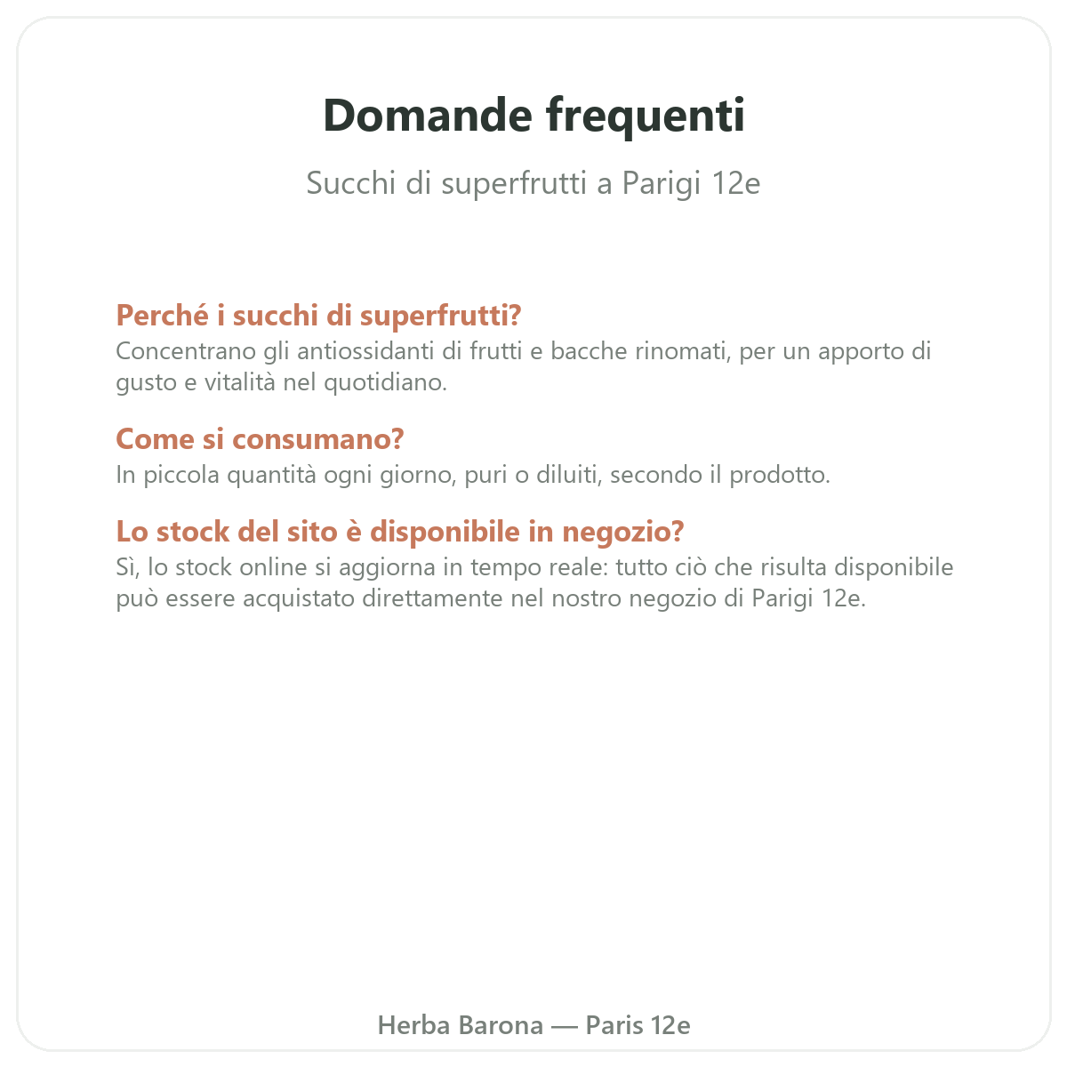 Domande frequenti sui succhi di superfrutti a Parigi - Herba Barona Parigi 12e
