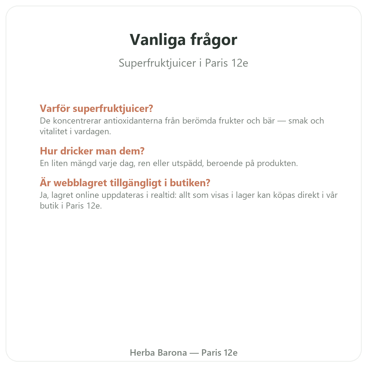 Vanliga frågor superfruktjuice i Paris - Herba Barona Paris 12e