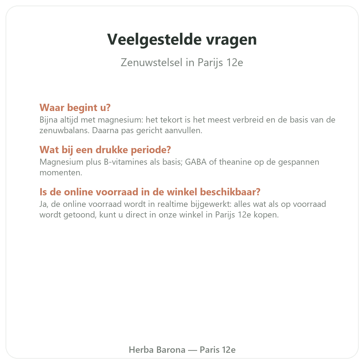 Veelgestelde vragen supplementen voor het zenuwstelsel Parijs - Herba Barona Parijs