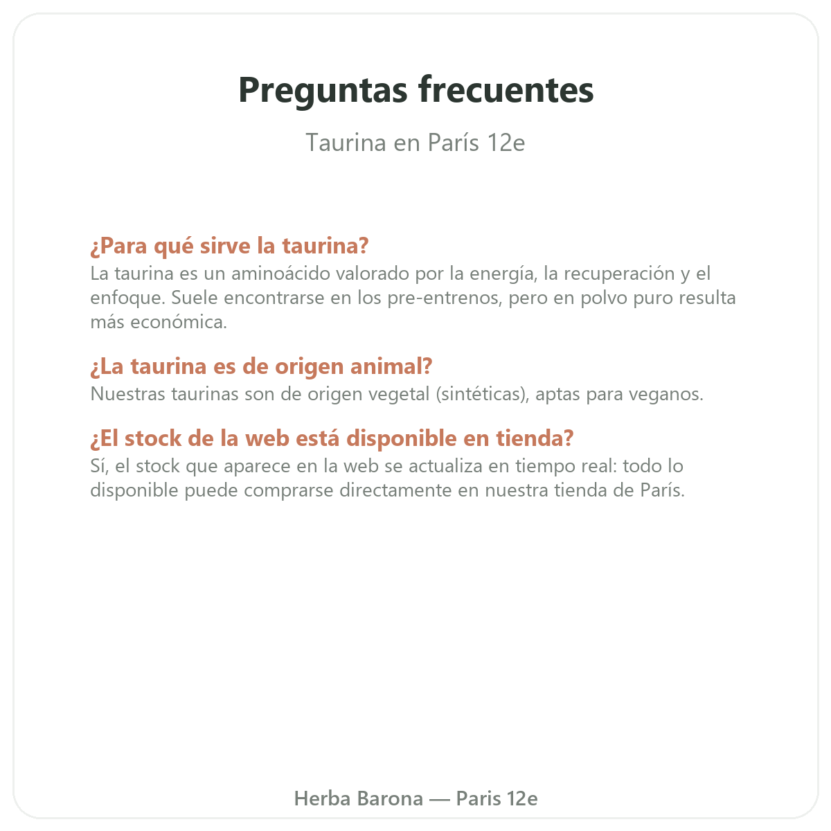 Preguntas frecuentes sobre Taurina en París - Herba Barona París 12e