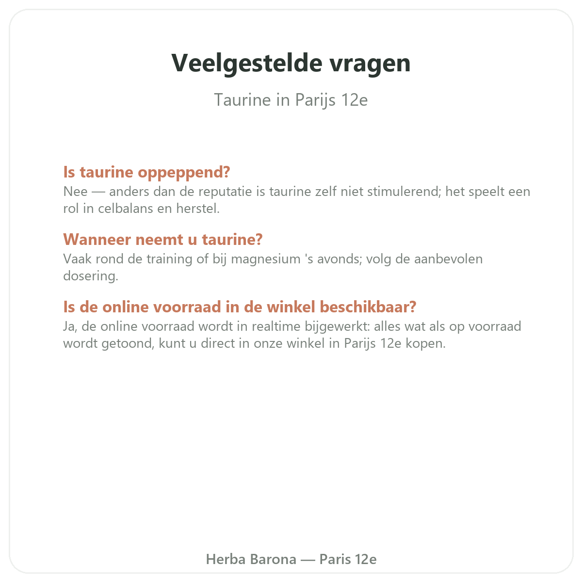 Veelgestelde vragen Taurine in Parijs - Herba Barona Parijs 12e