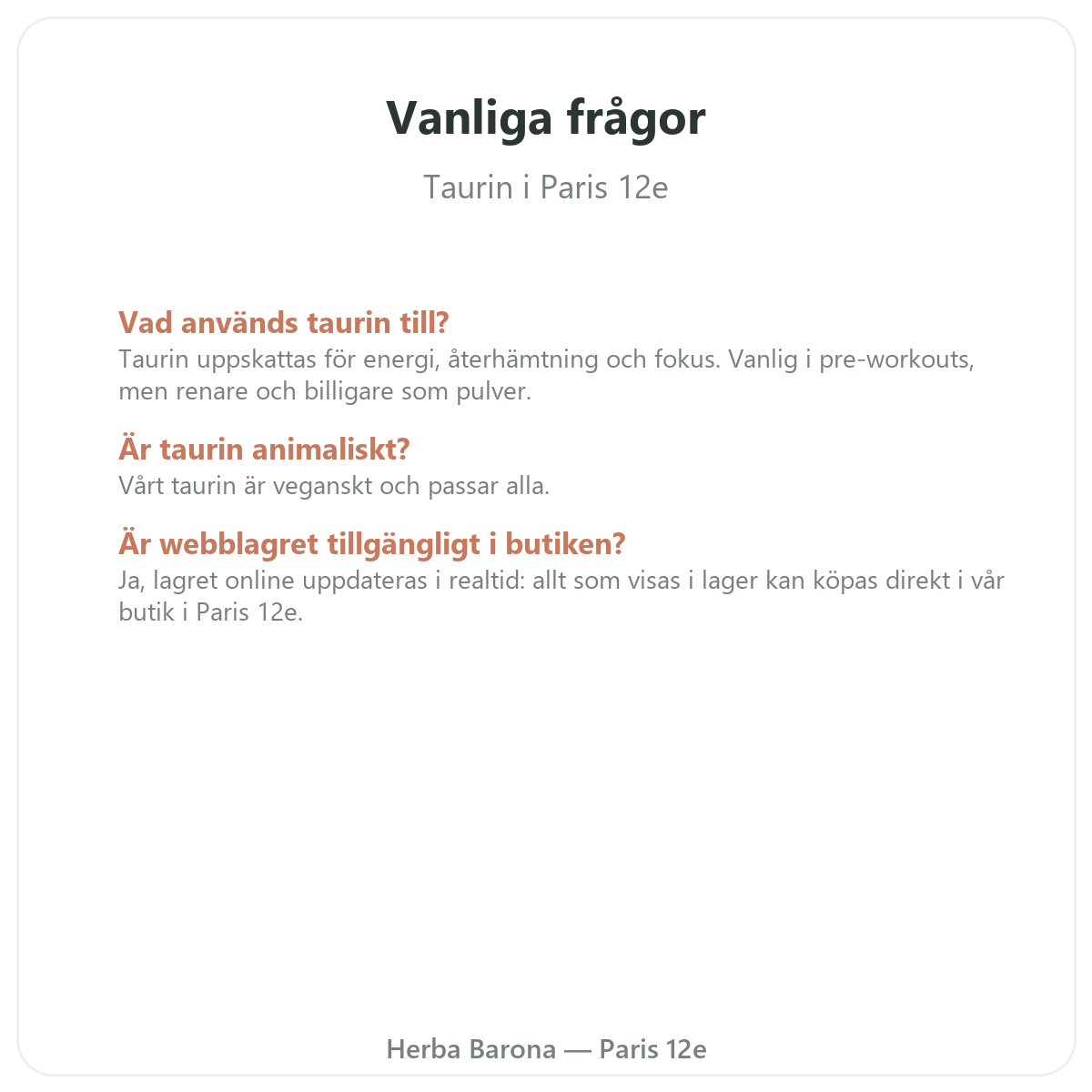 Vanliga frågor om Taurin i Paris – Herba Barona Paris 12e