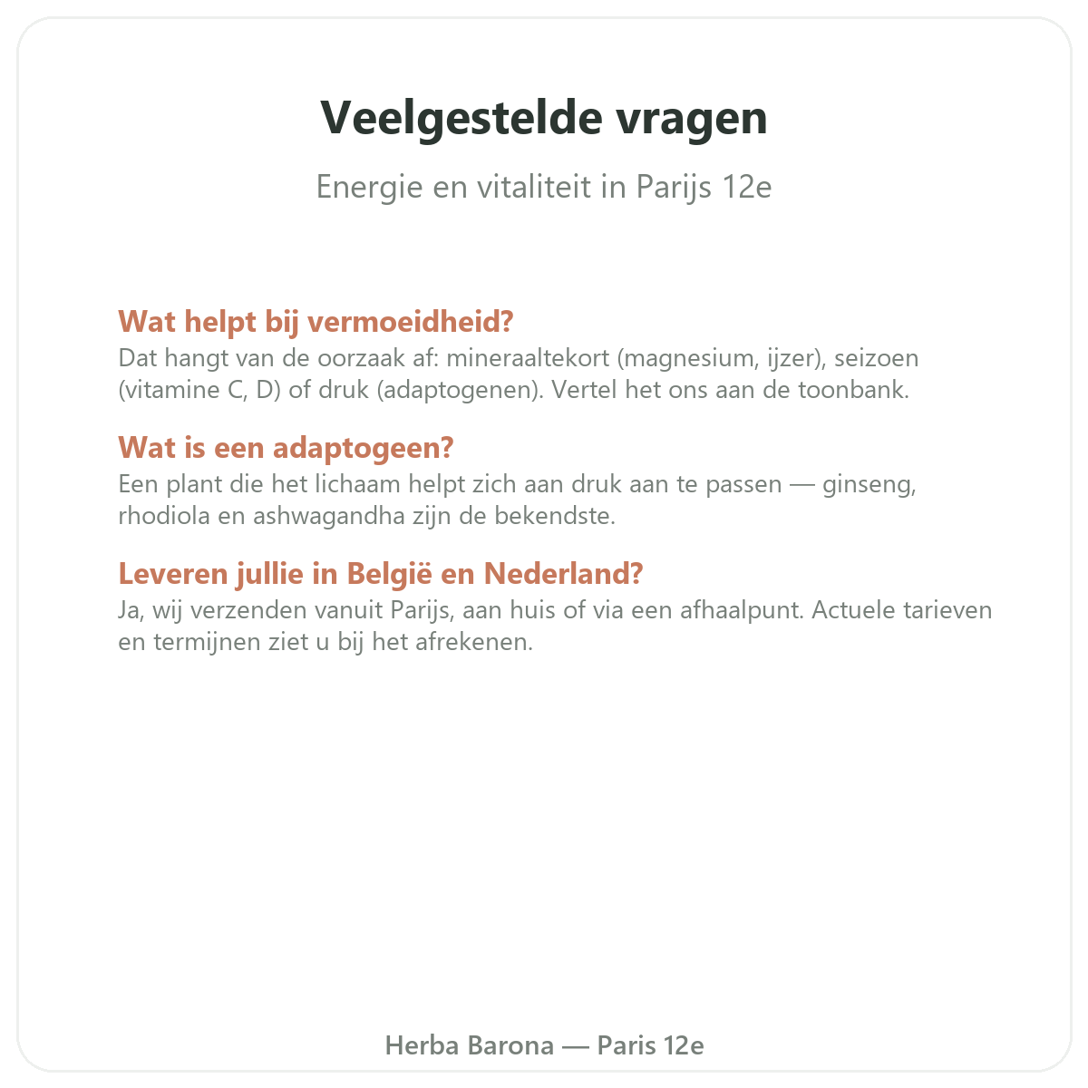 Veelgestelde vragen Energie en vitaliteit Parijs - Herba Barona Parijs