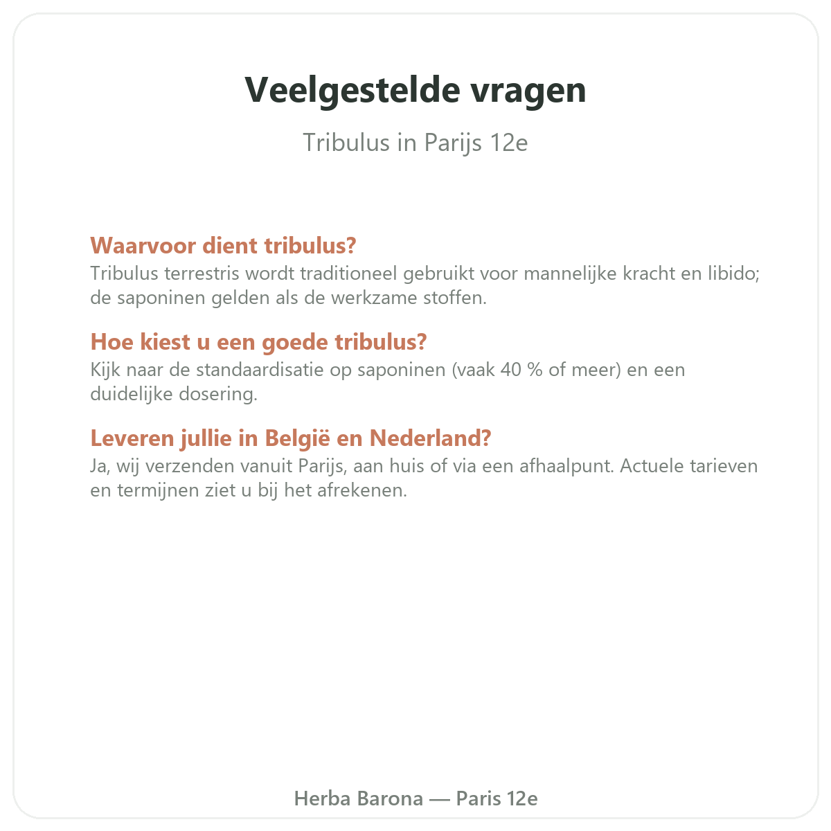 Veelgestelde vragen over Tribulus in Parijs - Herba Barona Parijs 12e