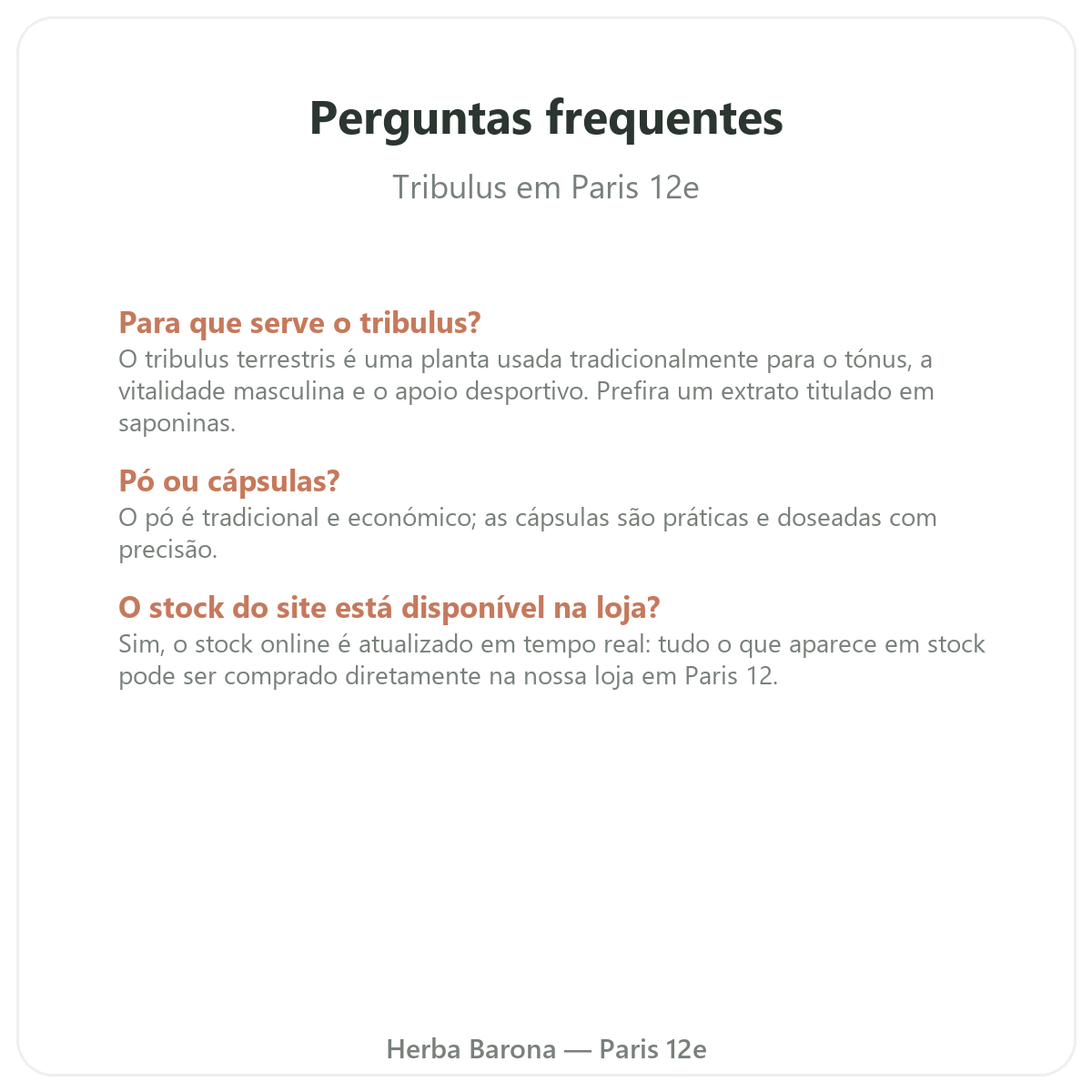 Perguntas frequentes Tribulus Paris em Paris - Herba Barona Paris 12e