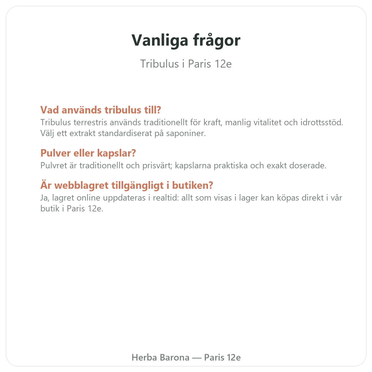 Vanliga frågor om Tribulus i Paris – Herba Barona Paris 12e
