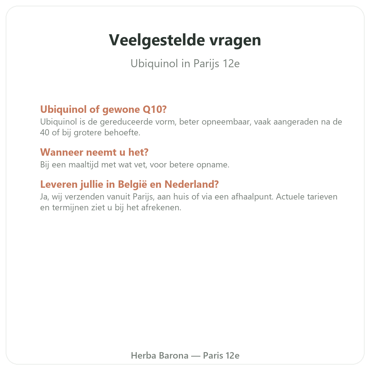 Veelgestelde vragen Ubiquinol Parijs - Herba Barona Parijs