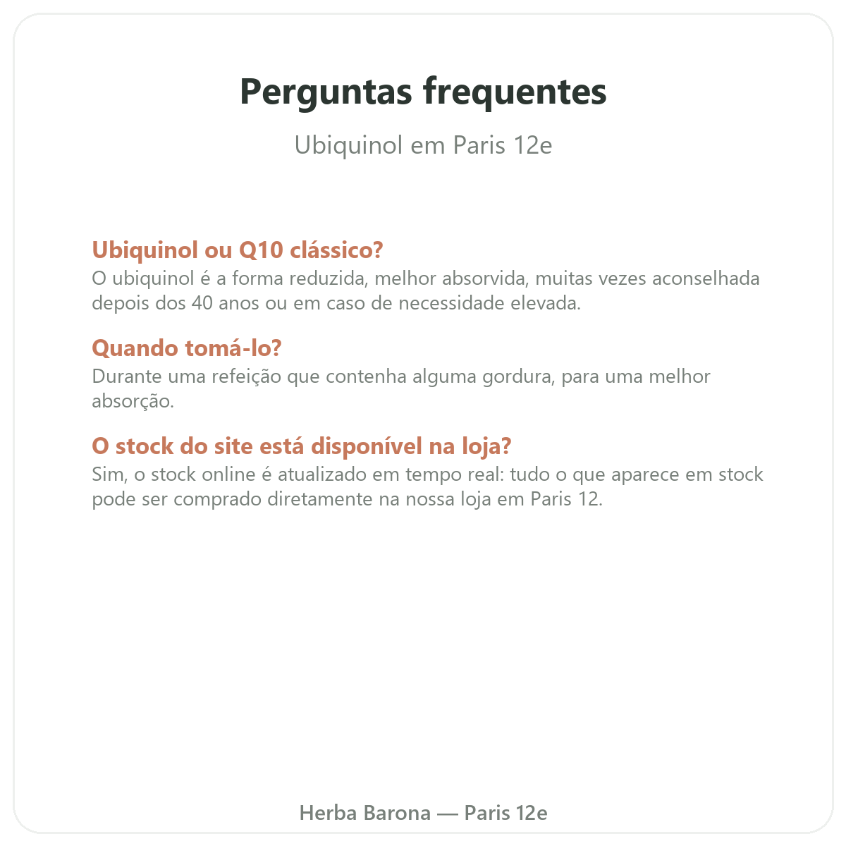 Perguntas frequentes Ubiquinol em Paris - Herba Barona Paris 12e