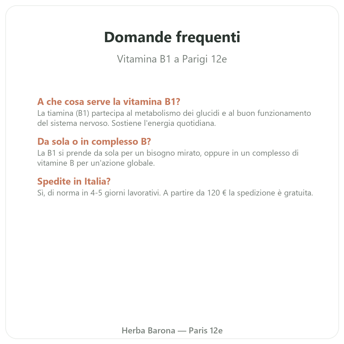 Domande frequenti Vitamina B1 a Parigi - Herba Barona Parigi 12e
