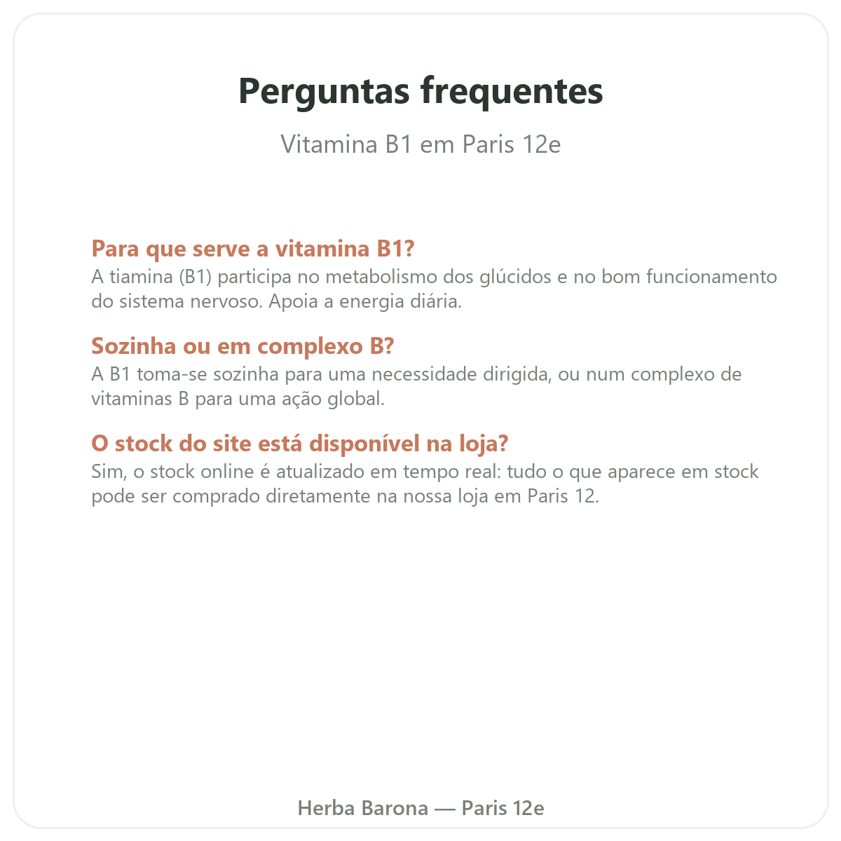 Perguntas frequentes Vitamina B1 Paris em Paris - Herba Barona Paris 12e