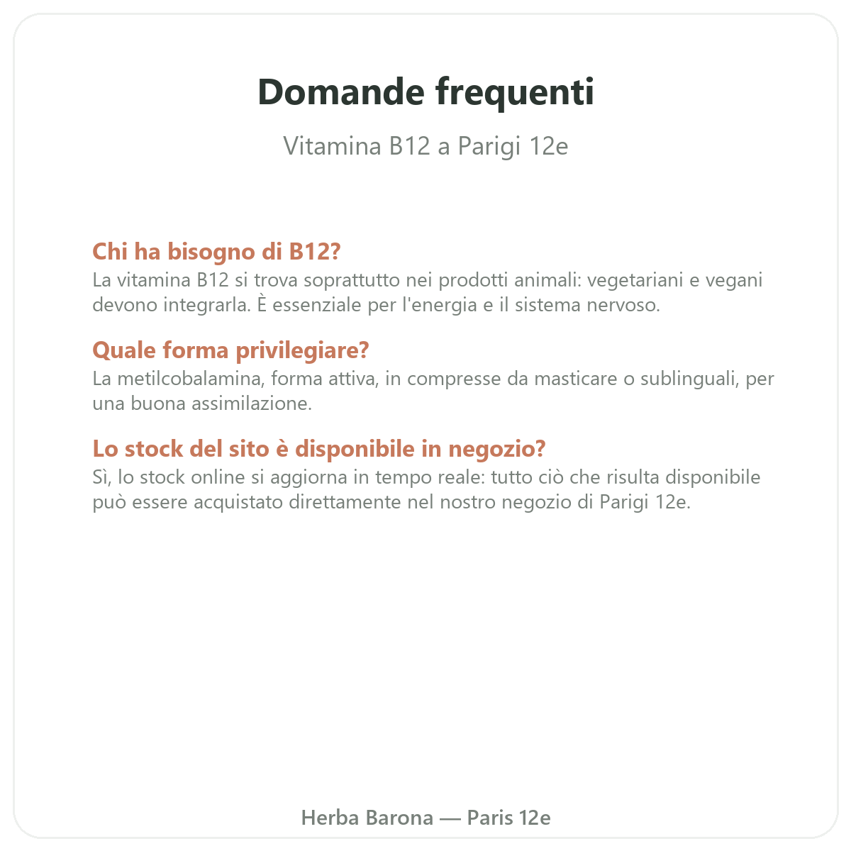 Domande frequenti Vitamina B12 a Parigi - Herba Barona Parigi 12e