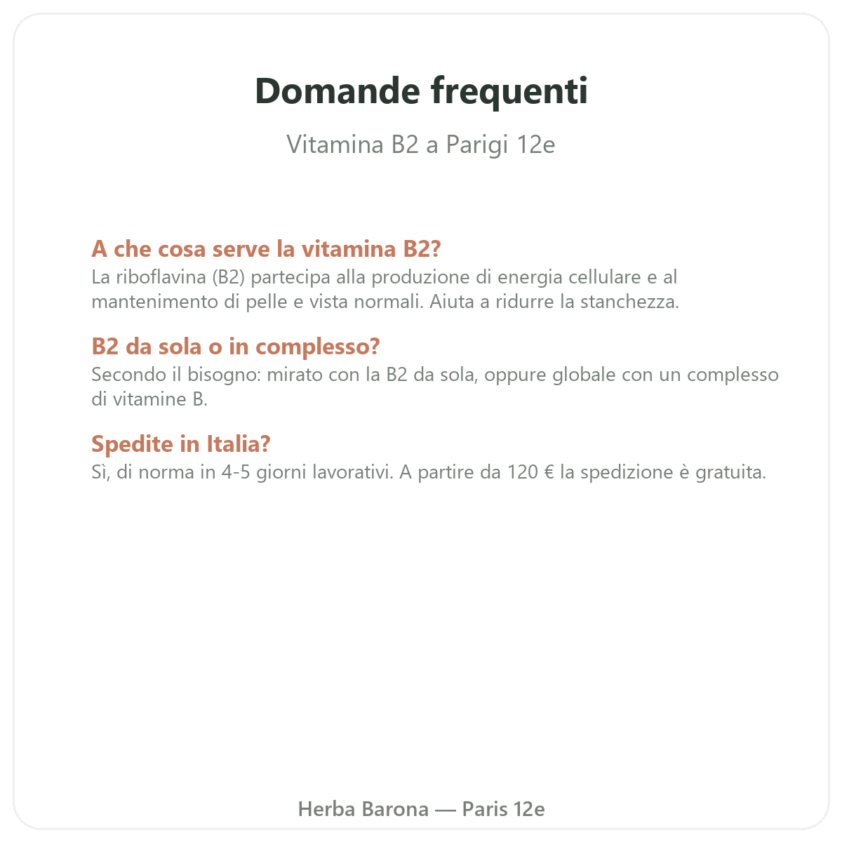 Domande frequenti Vitamina B2 Parigi a Parigi - Herba Barona Parigi 12e