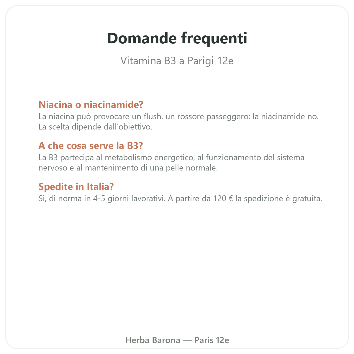 Domande frequenti Vitamina B3 Parigi a Parigi - Herba Barona Parigi 12e