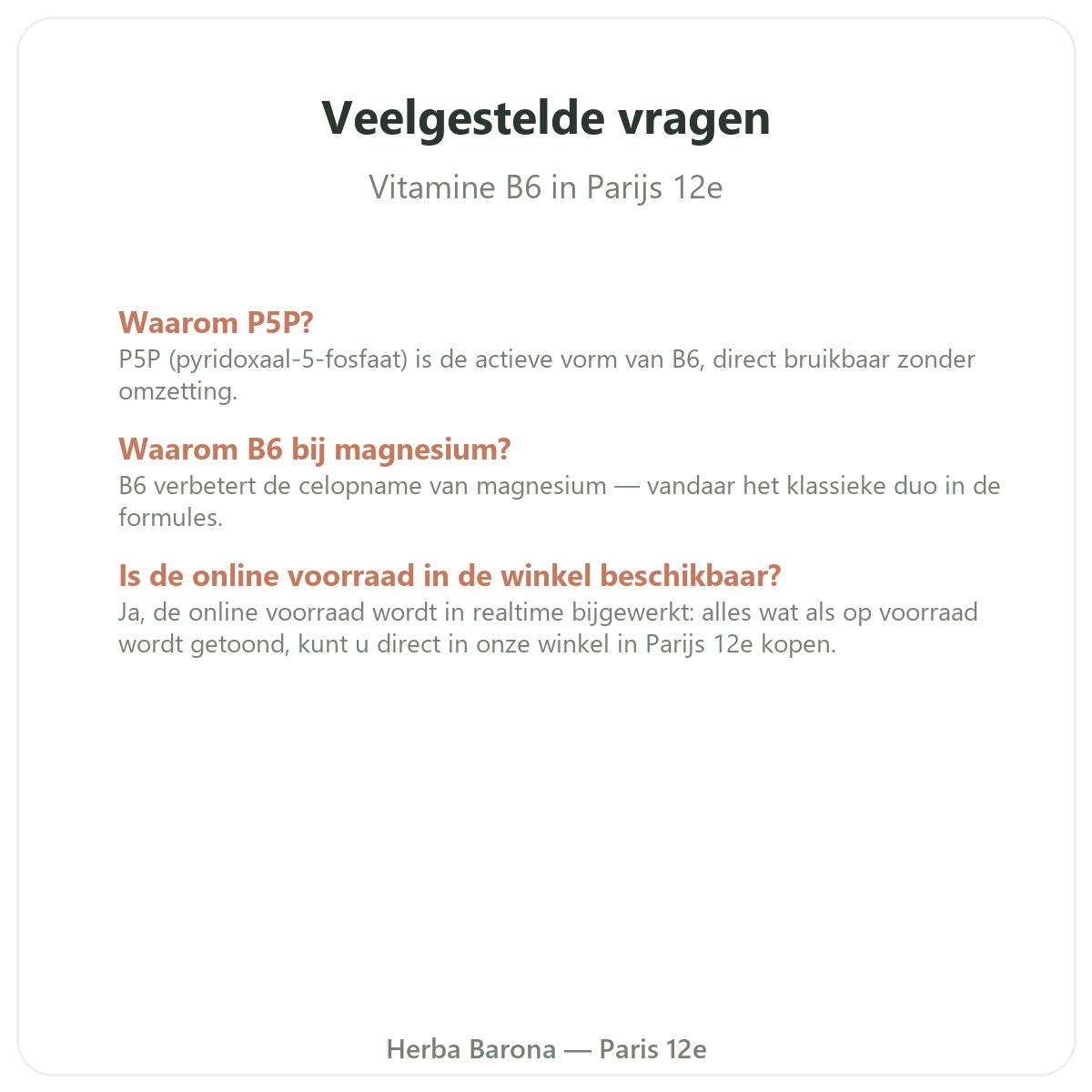 Veelgestelde vragen Vitamine B6 Parijs - Herba Barona Parijs 12e