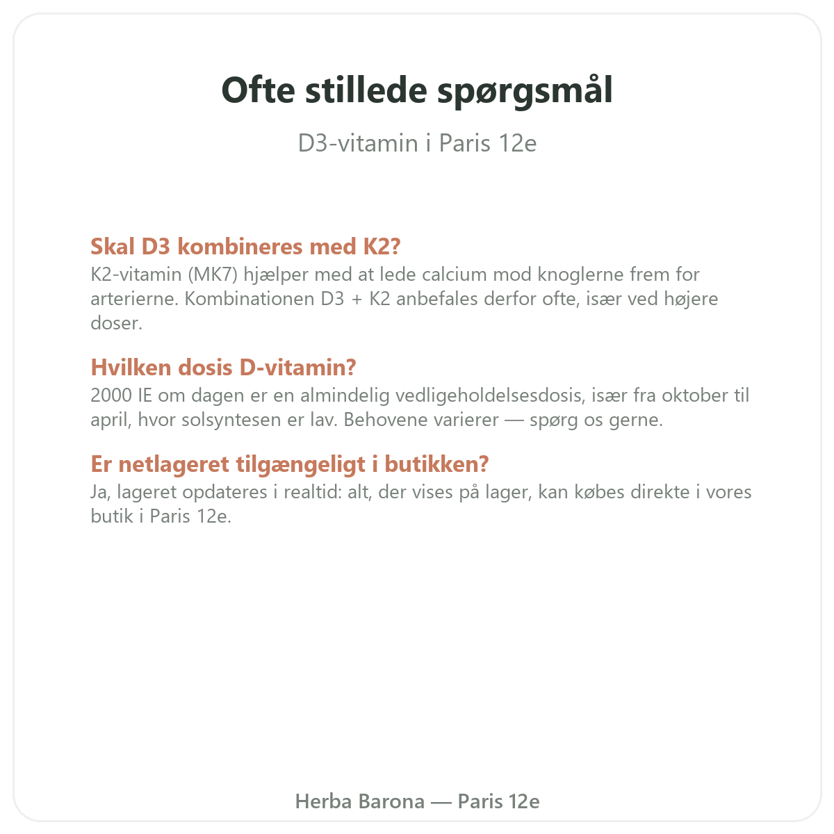 Ofte stillede spørgsmål om Vitamin D3 K2 Paris i Paris - Herba Barona Paris 12