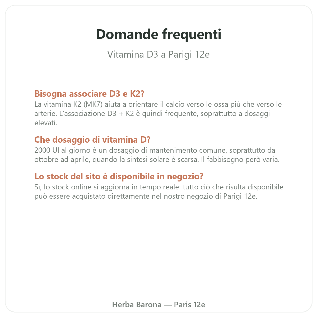 Domande frequenti Vitamina D3 K2 Parigi a Parigi - Herba Barona Parigi 12e