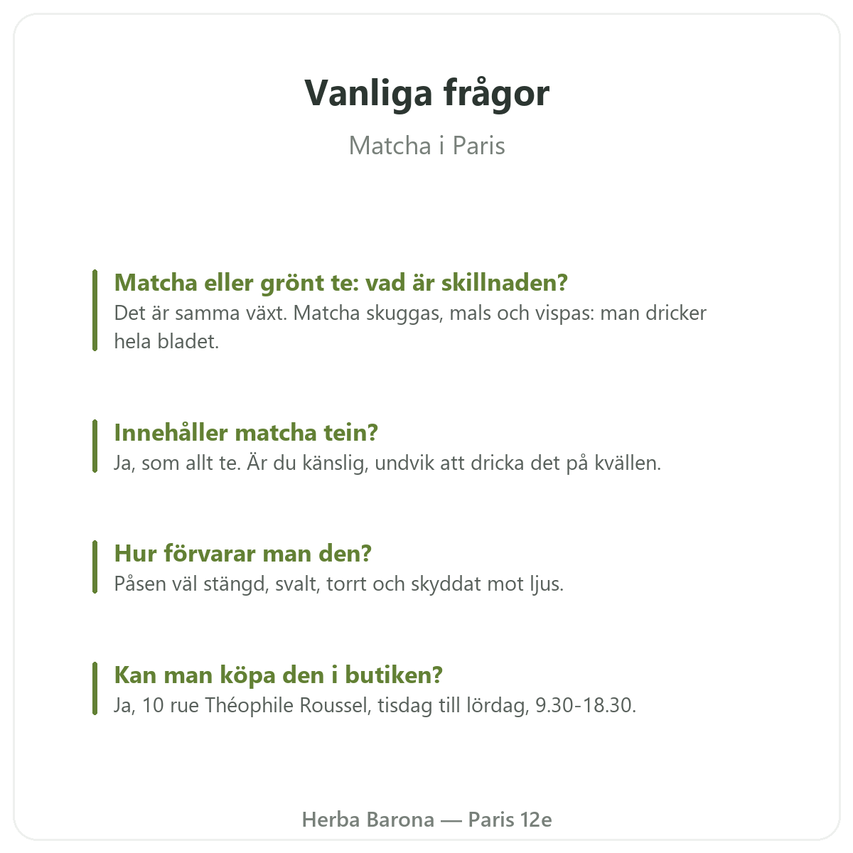 Matcha i Paris: vanliga frågor, Herba Barona Paris 12e